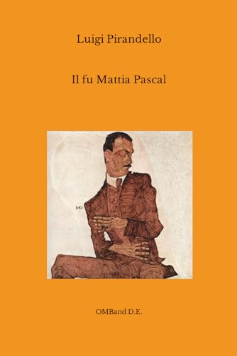 9798722127426: Il fu Mattia Pascal: (Edizione Integrale) (Italian Edition)
