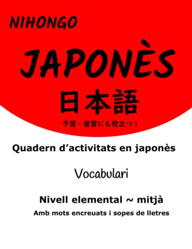 Stock image for Quadern dactivitats en japons VocabulariNivell ElementalMitj amb mots encreuats i sopes de lletres for sale by PBShop.store US