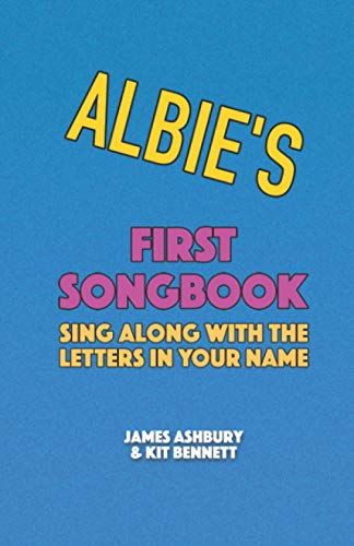Imagen de archivo de Albie's First Songbook: Sing Along with the Letters in Your Name a la venta por Ria Christie Collections