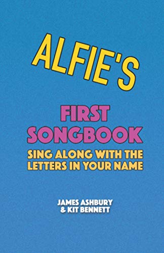 Imagen de archivo de Alfie's First Songbook: Sing Along with the Letters in Your Name a la venta por Ria Christie Collections