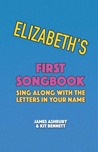 Imagen de archivo de Elizabeth's First Songbook: Sing Along with the Letters in Your Name a la venta por Ria Christie Collections