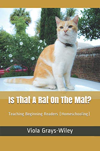 Imagen de archivo de Is That A Rat On The Mat?: Teaching Beginning Readers (Homeschooling) (GRAYS-WILEY KINDERGARTEN LIBRARY SET) a la venta por California Books