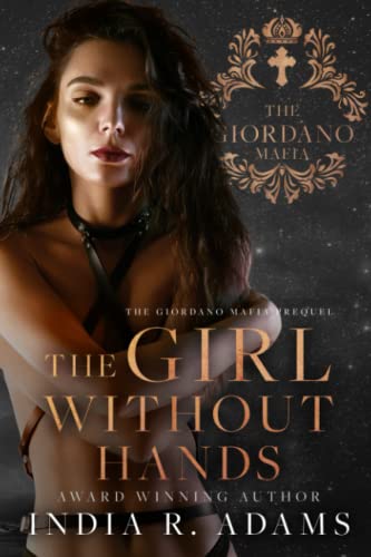 Imagen de archivo de The Girl Without Hands: A Giordano Mafia Prequel (The Giordano Mafia) a la venta por ALLBOOKS1