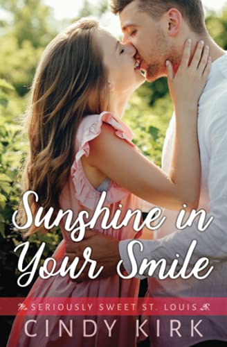 Beispielbild fr Sunshine in Your Smile : An Incredibly Uplifting Christian Romance zum Verkauf von Better World Books