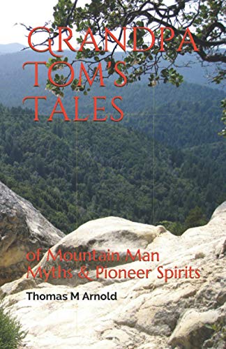 Beispielbild fr Grandpa Toms Tales: of Mountain Man Myths Pioneer Spirits zum Verkauf von Red's Corner LLC