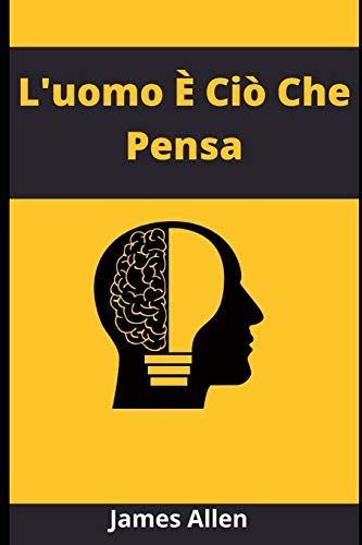 Beispielbild fr L'uomo  Ci Che Pensa (Italian Edition) zum Verkauf von California Books