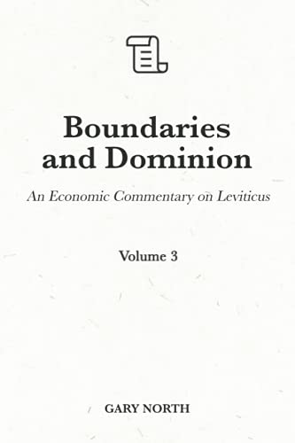 Stock image for Boundaries and Dominion An Economic Commentary on Leviticus, Volume 3 11 An Economic Commentary on the Bible for sale by PBShop.store US