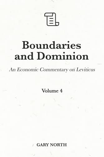 Stock image for Boundaries and Dominion An Economic Commentary on Leviticus, Volume 4 12 An Economic Commentary on the Bible for sale by PBShop.store US