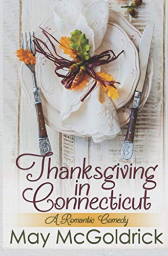 Stock image for Thanksgiving in Connecticut (A Romantic Comedy) for sale by GreatBookPrices