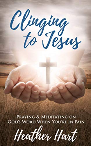 Beispielbild fr Clinging to Jesus: Praying & Meditating on God's Word When You're In Pain zum Verkauf von Goodwill of Colorado