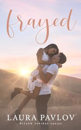 Stock image for Frayed: A Small Town Sports Romance (Willow Springs Series Book 1) for sale by Goodwill Books