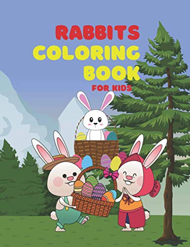 9798723475335: Rabbits coloring book for kids: Happy easter egg coloring book for kids its also for easter bunny coloring book for kids ages 1-4, 6-12,easter bunny coloring book for kids