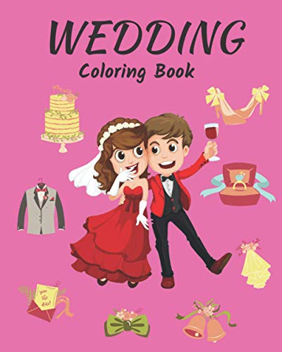 Stock image for WEDDING COLORING BOOK: For Kids relaxation and Self regulation. Kids Coloring Book . coloring book for kids ages 2-8 for sale by Ria Christie Collections