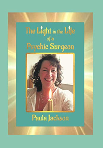 Stock image for The Light in the Life of a Psychic Surgeon for sale by Reuseabook