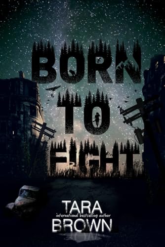 Stock image for Born to Fight: A Post-Apocalyptic Survival Thriller for sale by GreatBookPrices