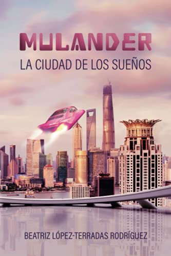 Stock image for Mulander, la ciudad de los sueos (Novelas Motivadoras) (Spanish Edition) for sale by Big River Books