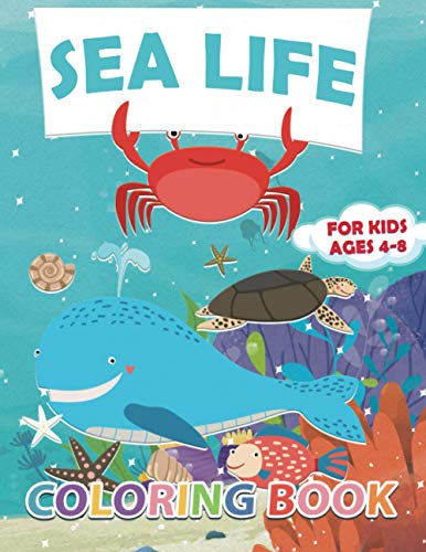 Beispielbild fr Sea Life Coloring Book: 30 Ocean Coloring Pages for Kids Ages 4-8 - Featuring Amazing Sea Creatures Including Fishes; Sharks; Whales and Turtles zum Verkauf von Ria Christie Collections