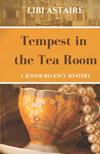 Stock image for Tempest in the Tea Room: A Jewish Regency Mystery (Jewish Regency Mysteries, Band 1) for sale by Buchpark