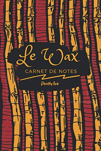 Immagine dell'editore per LE WAX-CARNET DE NOTES AVEC DESIGN IMPRIM TISSU-WAX: Joli carnet de notes pour noter de belles ides-format moyen de 120 pages. (carnets de notes) venduto da medimops