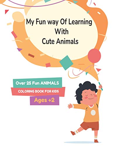 Immagine dell'editore per My Fun way Of Learning With Cute Animals: Kids Ages +2 A Fun simple coloring book, coloring pages book easy for toddlers venduto da Ria Christie Collections