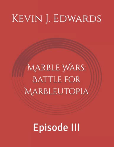 9798725668711: Marble Wars: Battle for Marbleutopia: Episode III