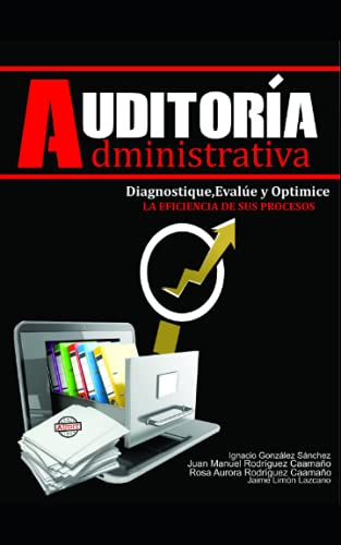 Stock image for Auditora Administrativa: Diagnostique, evalu y optimice la eficiencia de sus procesos for sale by Ria Christie Collections