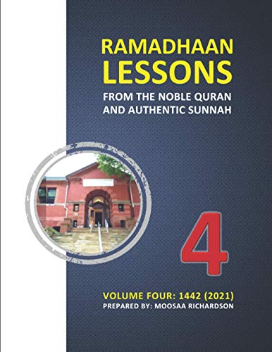Stock image for Ramadhaan Lessons From the Noble Quran and Authentic Sunnah: Volume Four,1442 (2021) for sale by Decluttr