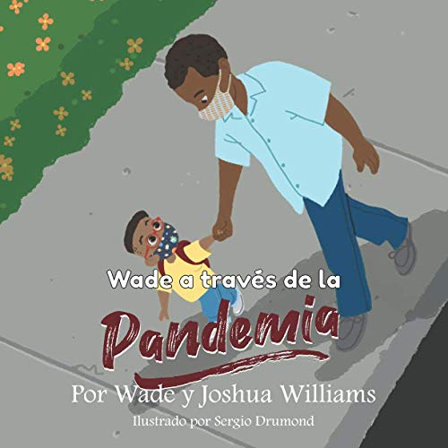 Stock image for Wade a travs de la Pandemia (Spanish Edition) for sale by ALLBOOKS1