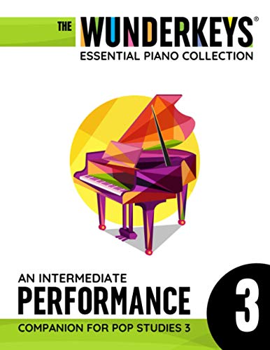 9798726912998: An Intermediate Performance Companion For Pop Studies 3: The WunderKeys Essential Piano Collection
