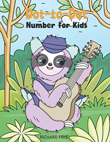9798727205754: Dot to Dot Numbers for Kids: Numbers 1-50 Dot-to-Dots Workbook - 30 Sloth Designs, Preschool to Kindergarten, Connect the Dots, Numerical Order, Counting.