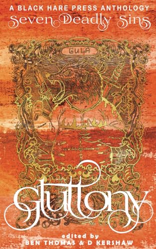 Stock image for Gluttony: An inordinate desire to consume more than that which one requires (Seven Deadly Sins) for sale by California Books