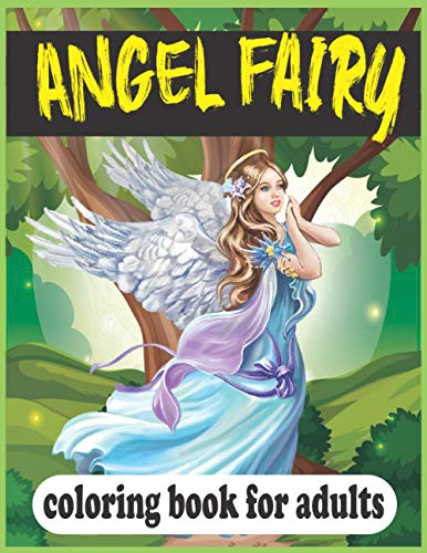 Beispielbild fr Angel Fairy Coloring Book For Adults: (A unique angel fairy hand-drawn coloring book) zum Verkauf von GreatBookPrices