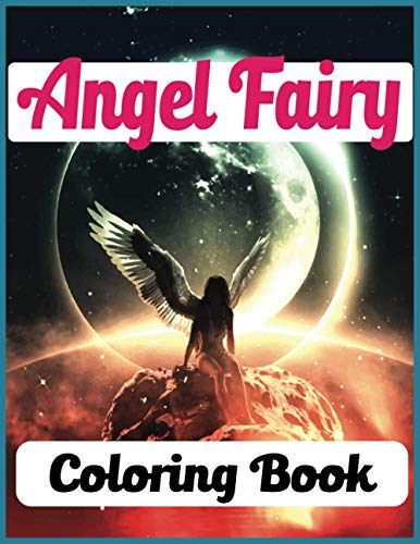 Beispielbild fr Angel Fairy Coloring Book: An Angels Fairy Coloring Book For Adults with 30 unique beautiful angels coloring for stress relieving and relaxation zum Verkauf von GreatBookPrices