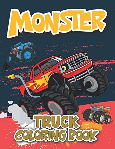 9798728405184: Monster Truck Coloring Book: Unique and Awesome Monster Truck Books for Little Boys and Girls - Middle School Toddlers Ages 2-4