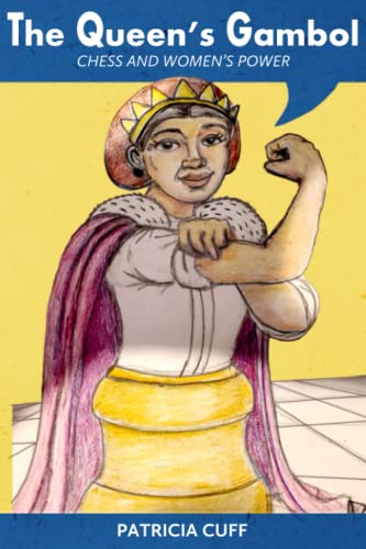Beispielbild fr The Queen's Gambol: Chess and Women's Power zum Verkauf von Better World Books