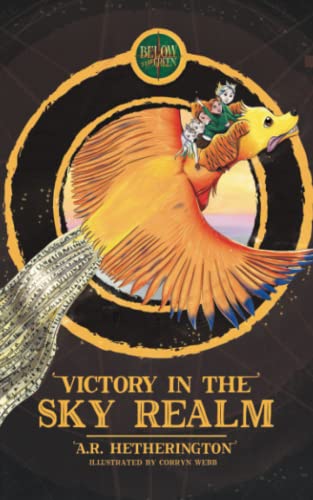 Stock image for Victory in the Sky Realm A magical time travel fantasy action adventure of mysteries, puzzles, quests and mythical creatures for children aged 710 for sale by PBShop.store US