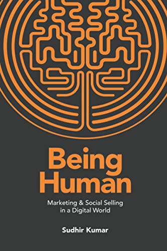 Stock image for Being Human: Marketing & Social Selling in a Digital World for sale by Bahamut Media