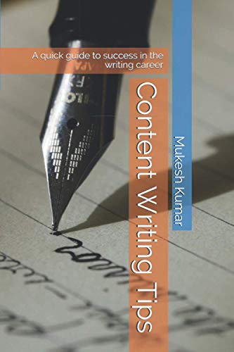 Stock image for Content Writing Tips: A quick guide to success in the writing career for sale by Ria Christie Collections