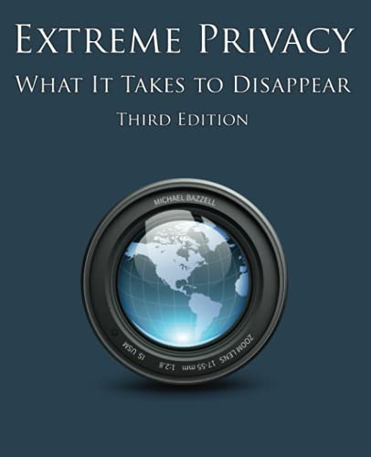 9798729419395: Extreme Privacy: What It Takes to Disappear