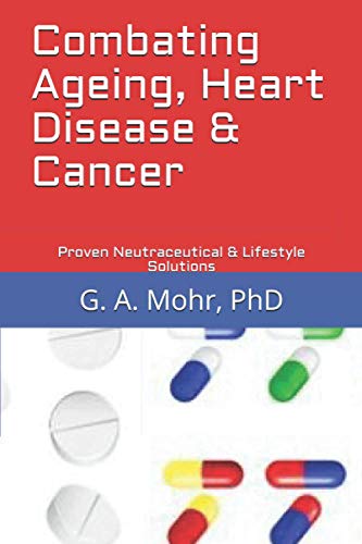 Stock image for Combating Ageing, Heart Disease & Cancer (Paperback) for sale by CitiRetail