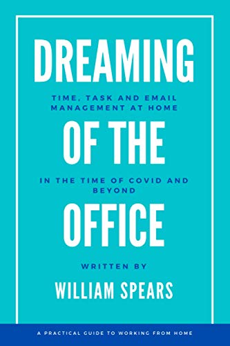 Stock image for Dreaming of the Office Time, task and email management at home in the time of Covid and beyond for sale by PBShop.store US