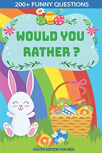 Beispielbild fr Would You Rather Easter Edition for Kids Interactive Easter Game Book with Funny Questions ScenariosKids Travel ActivityFun Gift Idea Christian Ages 6,7,8,9,10,11,12,13,14,15 Years Old zum Verkauf von PBShop.store US