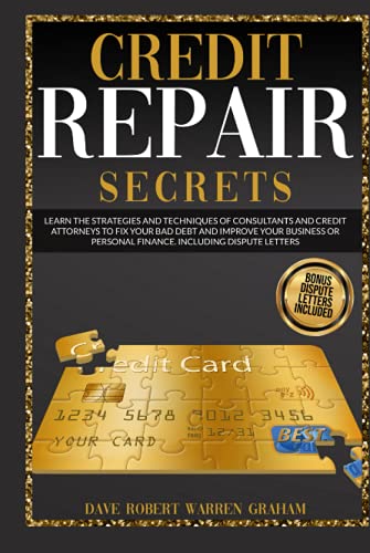 Beispielbild fr Credit Repair Secrets: Learn the Strategies and Techniques of Consultants and Credit Attorneys to Fix your Bad Debt and Improve your Business or Personal Finance. Including Dispute Letters zum Verkauf von Buchpark