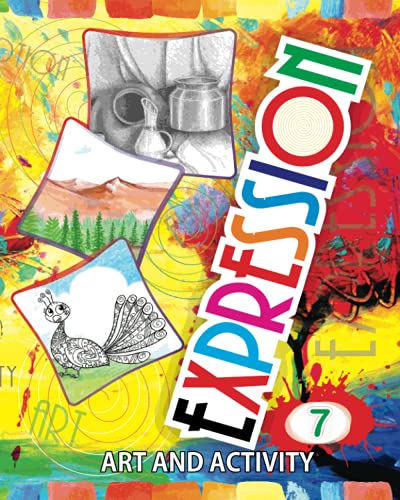 Immagine dell'editore per Expression Art and Activity Book 7 for Young Adults to Learn and Practice Fine Arts and Simple Crafts with household material venduto da Ria Christie Collections