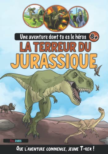 Stock image for La Terreur du Jurassique: Une aventure dont tu es le hros (8 ans et +) - Livres  choix multiples Dinosaures (inclus activits, quiz et faits etonnants) for sale by medimops