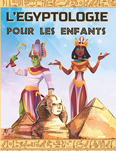 Stock image for L'egyptologie Pour Les Enfants for sale by GreatBookPrices