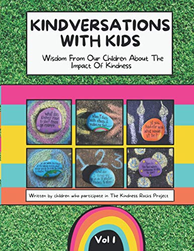 Stock image for Kindversations with Kids: Wisdom From Our Children About The Impact Of Kindness for sale by ShowMe D Books