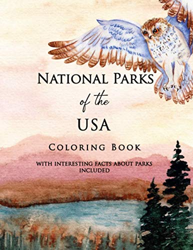 Stock image for National Parks of the USA Coloring Book with Interesting Facts about Parks Included: Landscapes and Wildlife straight from American National Parks, Re for sale by GreatBookPrices