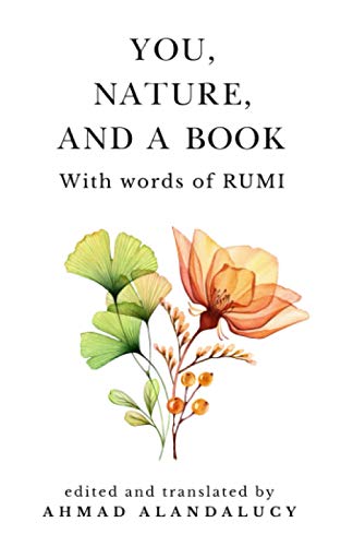 Stock image for YOU, NATURE, AND A BOOK WITH WORDS OF RUMI for sale by PBShop.store US