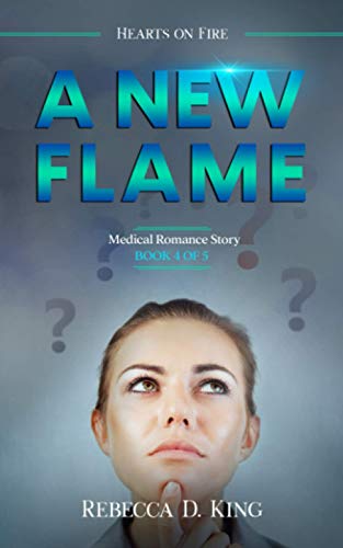 Stock image for A New Flame: Medical Romance Story (Hearts on Fire) for sale by Big River Books